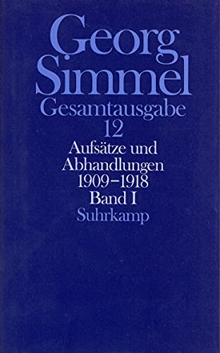 Gesamtausgabe in 24 Bänden, Band 12/ I: Aufsätze und Abhandlungen 1909-1918 von Suhrkamp Verlag AG